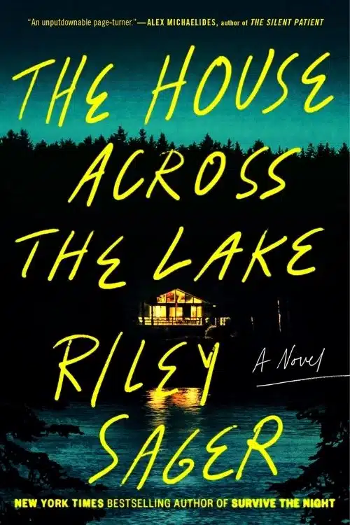 8 Most Anticipated Books Releasing in June 2022 - The House Across the Lake – Riley Sager