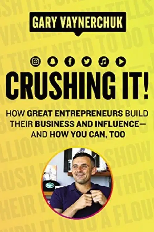 Crushing It by Gary Vaynerchuk
