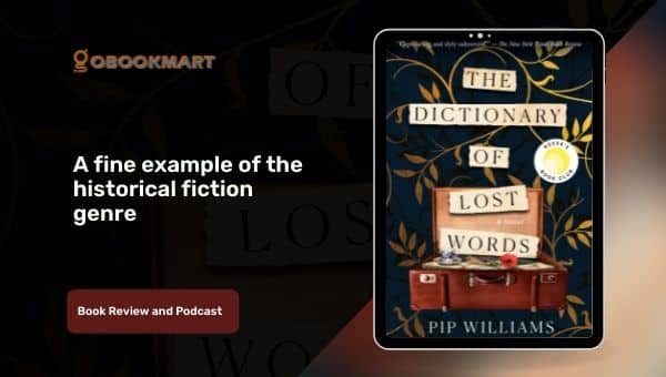 पिप विलियम्स द्वारा द डिक्शनरी ऑफ़ लॉस्ट वर्ड्स | पुस्तक समीक्षा और पॉडकास्ट