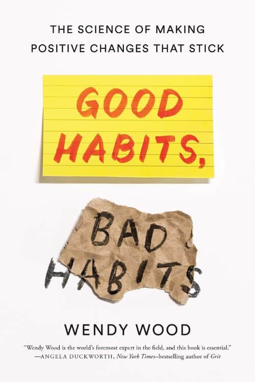 Top 5 Books On Decision-Making - Good Habits, Bad Habits by Wendy Wood
