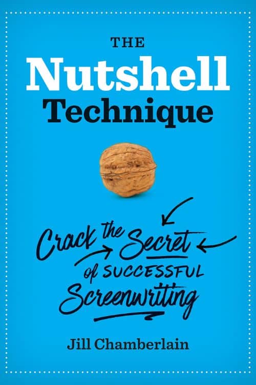 Books About Screenwriting Everyone Should Read - The Nutshell Technique by Jill Chamberlain