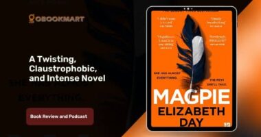 Magpie by Elizabeth Day is a Twisting, Claustrophobic, and Intense Novel