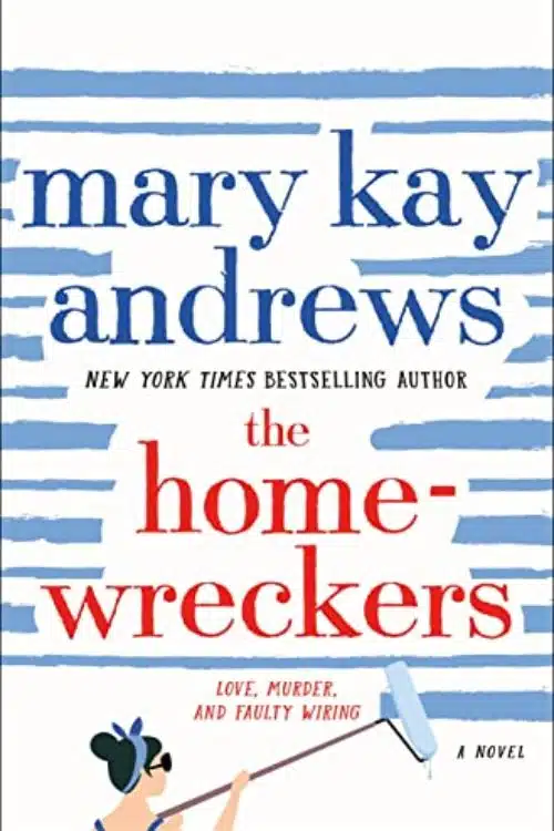 The Homewreckers by Mary Kay Andrews