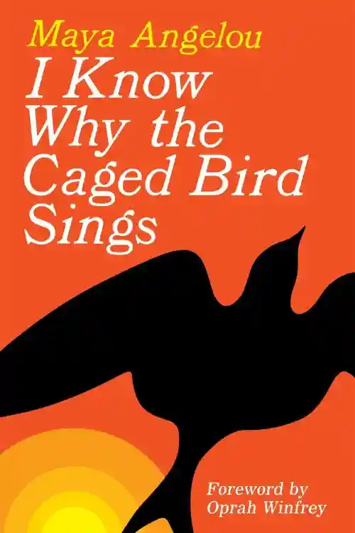 Top 7 Books Written by Black Authors - I Know Why the Caged Bird Sings – Maya Angelou