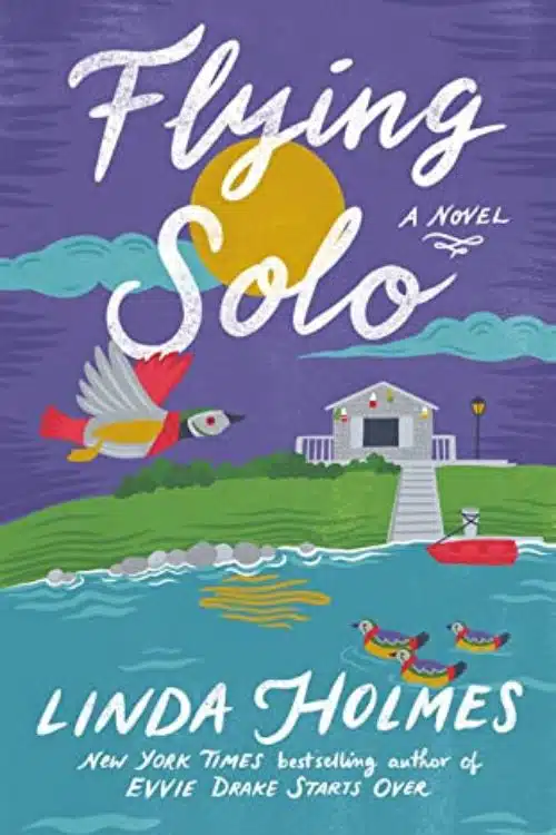 Flying Solo by Linda Holmes | Book Review and Podcast
