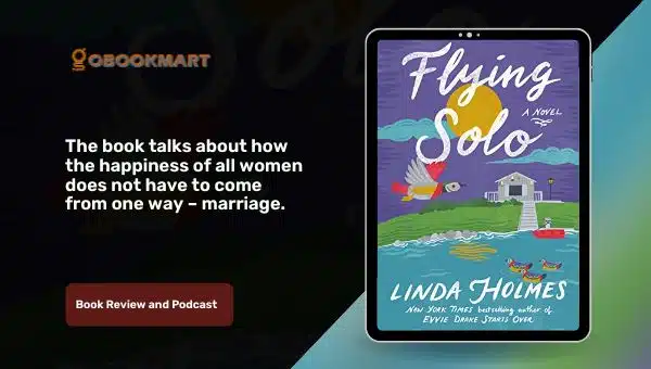 Flying Solo by Linda Holmes | Book Review and Podcast