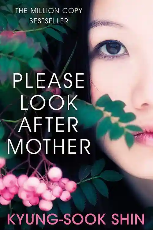 9 Korean Books To Read Before Visiting S.Korea - Kyung-Sook Shin - Please Look After Mom