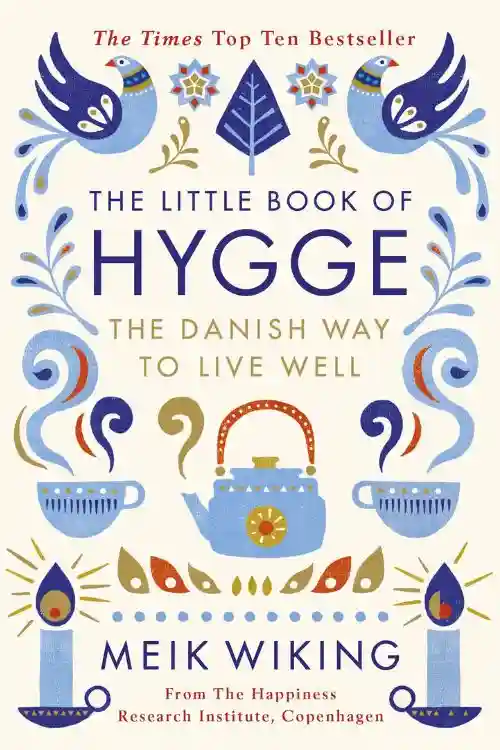 Books That are Similar to Ikigai and Inspire You In a Very Similar Way - The Little Book of Hygge by Meik Wiking