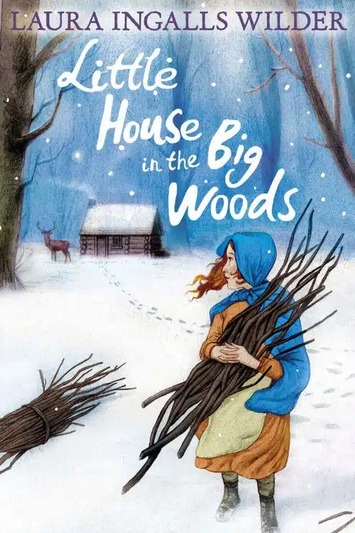 20 great books to read with your child - Little House in the Big Woods by Laura Ingalls Wilder