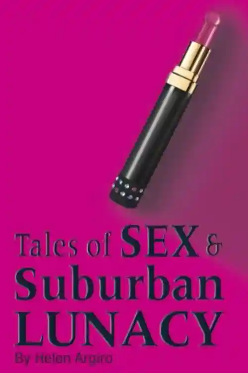 10 Books To Read After Breakup - Tales of Sex And Suburban Lunacy By Helen Argiro 