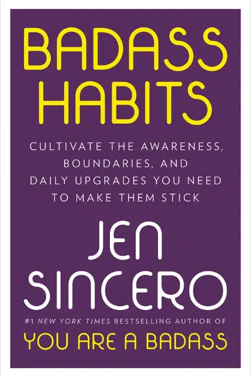 Badass Habits by Jen Sincero Â