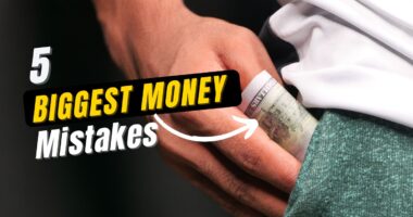 5 Biggest Money Mistakes