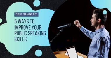 5 Ways to Improve your Public Speaking Skills