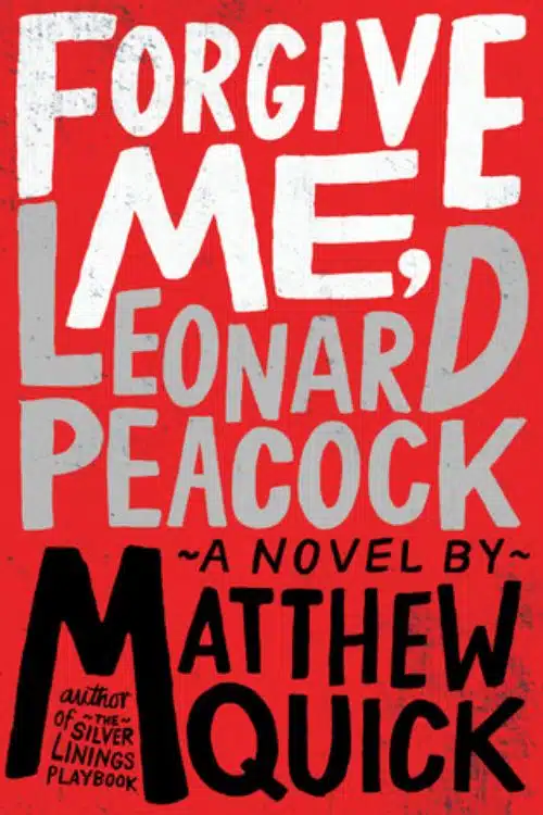 Forgive Me, Leonard Peacock by Matthew Quick