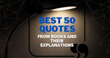 best 50 quotes from books and their explanations