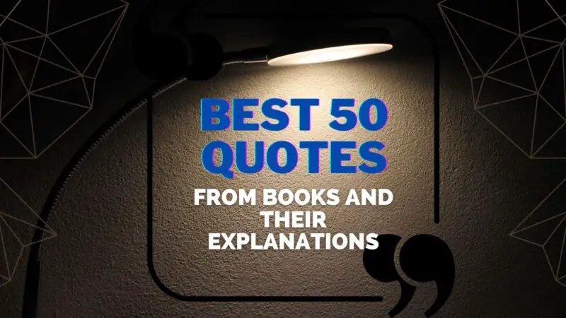 best 50 quotes from books and their explanations