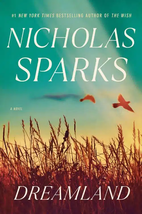 Dreamland by Nicholas Sparks | Book Review and Podcast