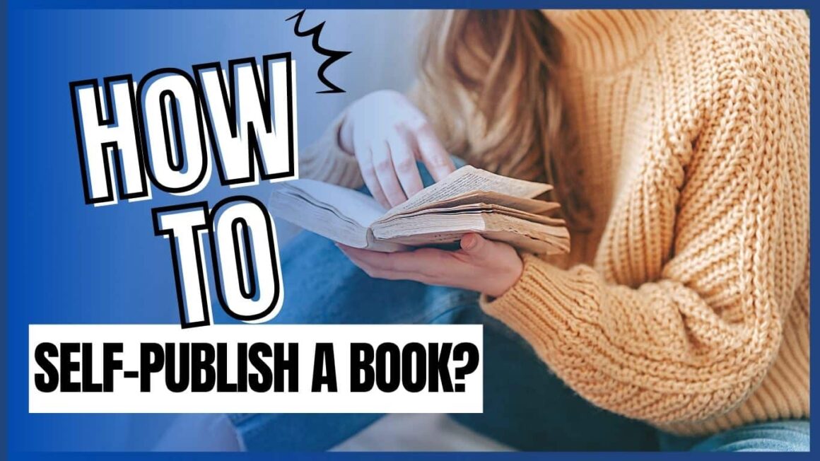 How to Self-Publish a Book? - 7 Way Process