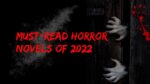 Must Read Horror Novels of 2022