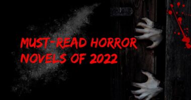 Must-Read Horror Novels of 2022