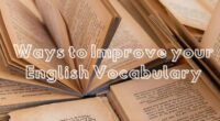 10 Easy Ways to Improve your English Vocabulary