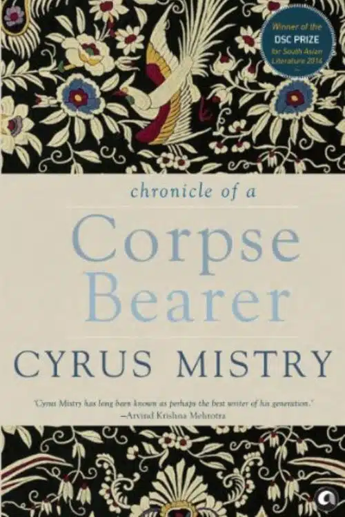 Chronicles of a Corpse Bearer by Cyrus Mistry