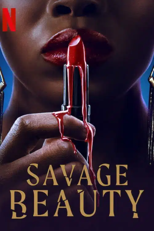 Top 10 Netflix Series of 2022 - Savage Beauty