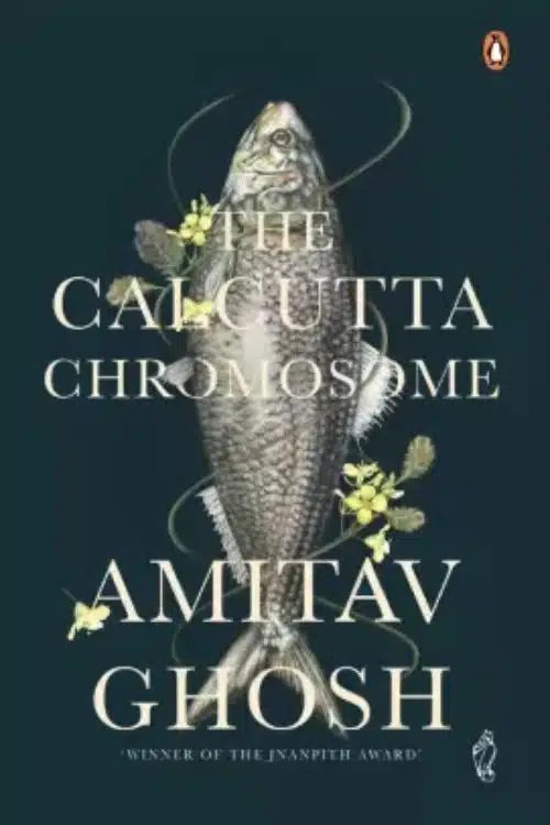 The Calcutta Chromosome by Amitav Ghosh
