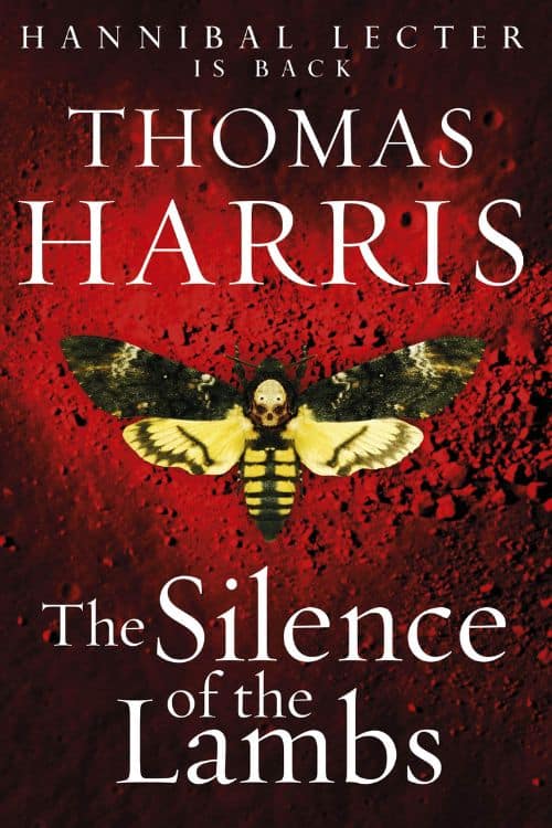 10 Creepiest Novels of All Time - The Silence of the Lambs by Thomas Harris