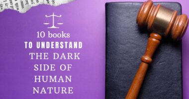 10 Books To Understand The Dark Side of Human Nature