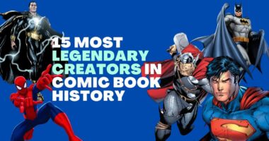 15 Most Legendary Creators In Comic Book History