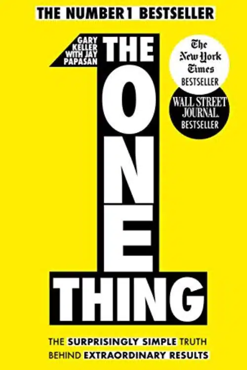 7 Books on Small Changes that Drive Large Results - The One Thing by Gary Keller