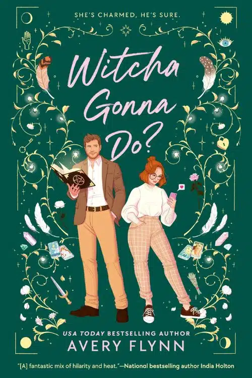 Witcha Gonna Do by Avery Flynn (December 6)