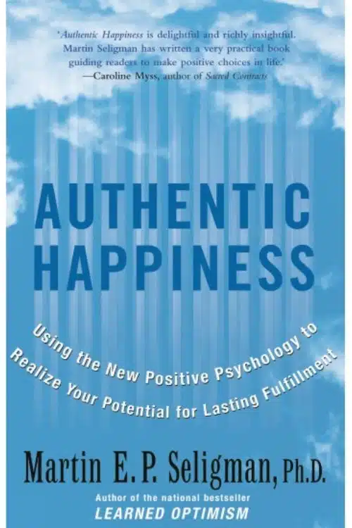 10 books to make you a happier person - "Authentic Happiness" by Martin Seligman