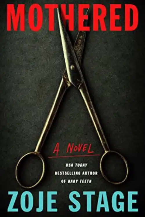 Most Anticipated Horror Novels of 2023 - Mothered by Zoje Stage (March)