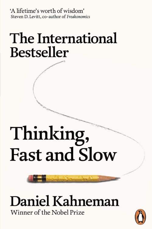 5 livres pour comprendre la nature humaine - Penser, vite et lentement par Daniel Kahneman