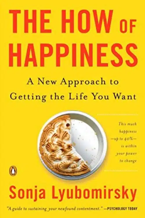 10 books to make you a happier person - "The How of Happiness" by Sonja Lyubomirsky