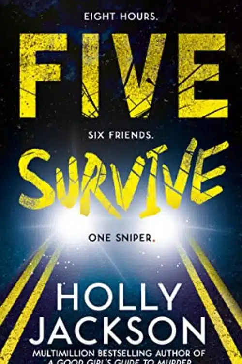 Five Survive by Holly Jackson (December 8)