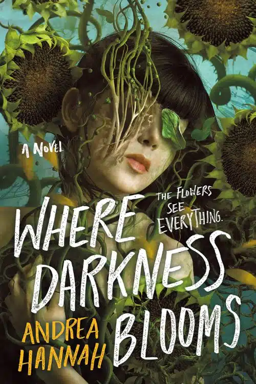 10 Most Anticipated Young Adult Novels of 2023 - Where Darkness Blooms by Andrea Hannah
