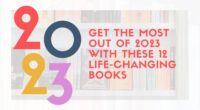 Get the Most Out of 2023 with These 12 Life-Changing Books