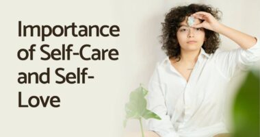 Importance of Self-Care and Self-Love