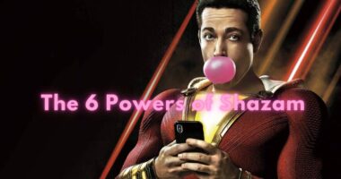 6 Powers of Shazam Derived From His Name