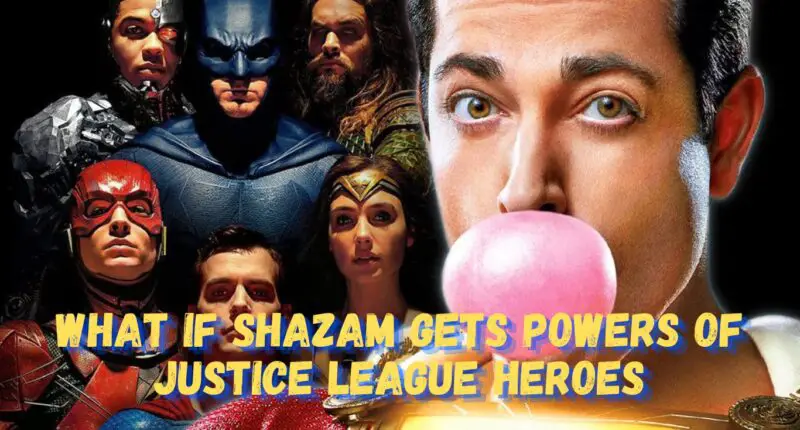 What if Shazam got his Powers from the Justice League Heroes