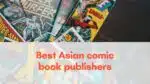 Best Asian Comic Book Publishers