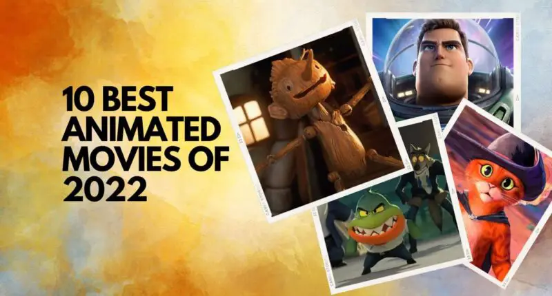 10 Best Animated Movies of 2022