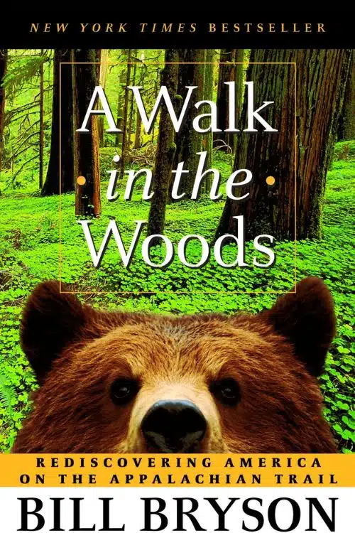 A Walk In The Woods By Bill Bryson