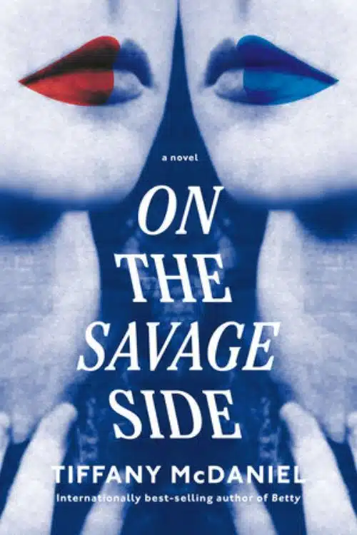 Most Anticipated Books of February 2023 - On the Savage Side by TIFFANY MCDANIEL