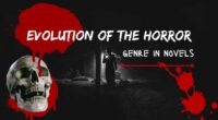 Evolution of the Horror Genre in Novels