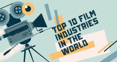 Top 10 Film Industries In The World