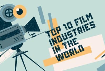 Top 10 Film Industries In The World